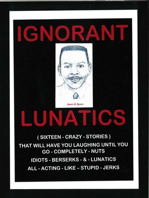 cover image of Ignorant Lunatics